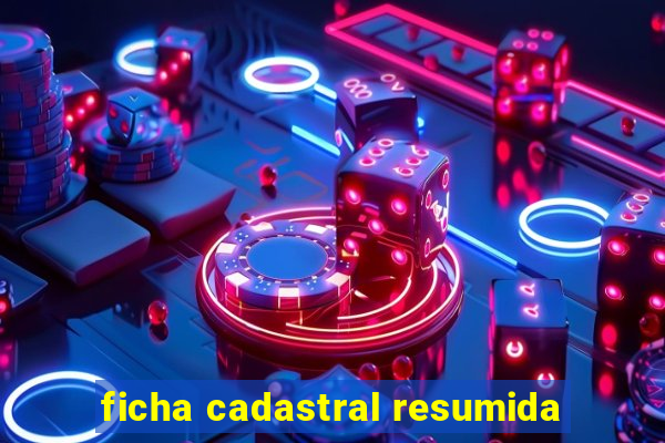 ficha cadastral resumida