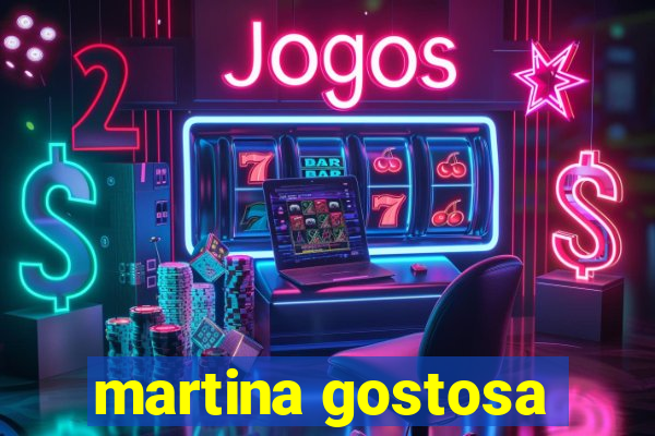 martina gostosa