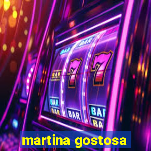 martina gostosa