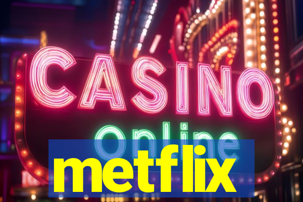 metflix