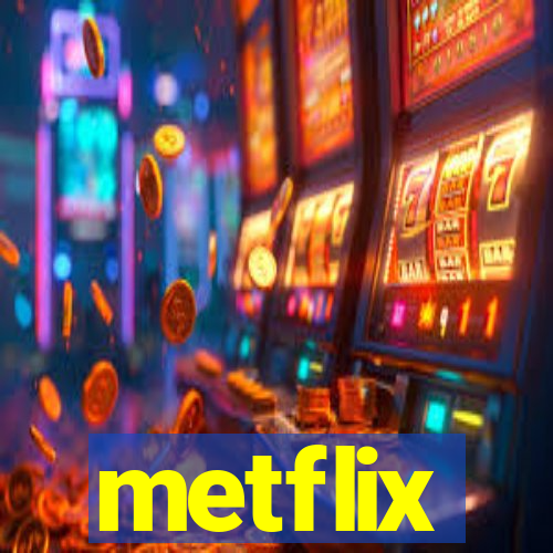 metflix