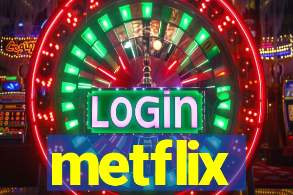 metflix