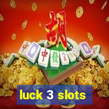 luck 3 slots