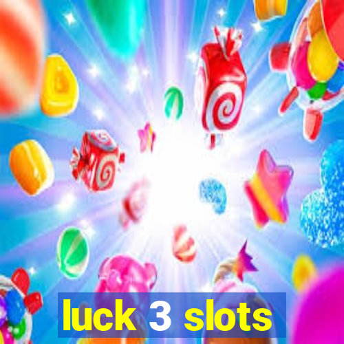 luck 3 slots