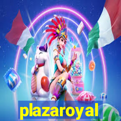 plazaroyal