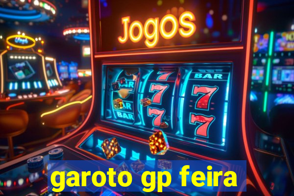 garoto gp feira