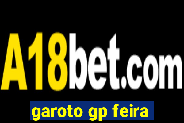 garoto gp feira