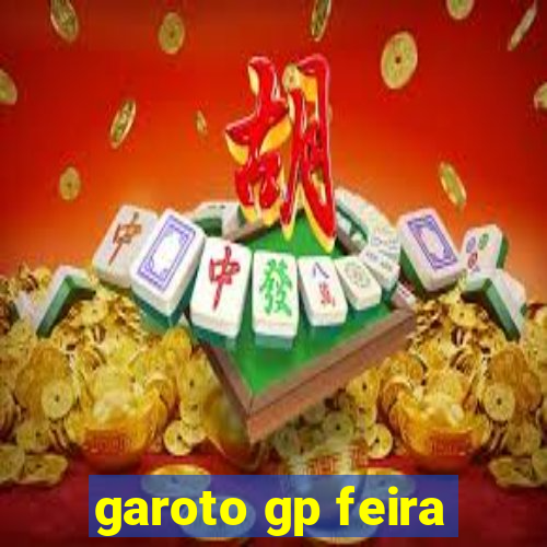 garoto gp feira