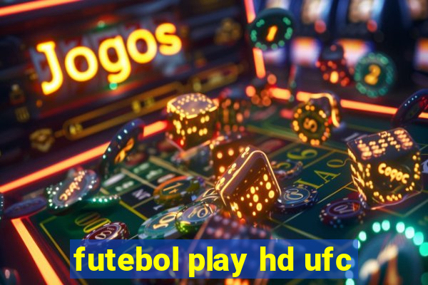 futebol play hd ufc