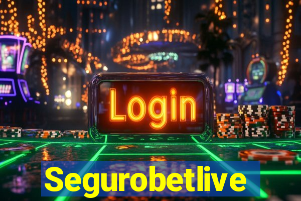 Segurobetlive