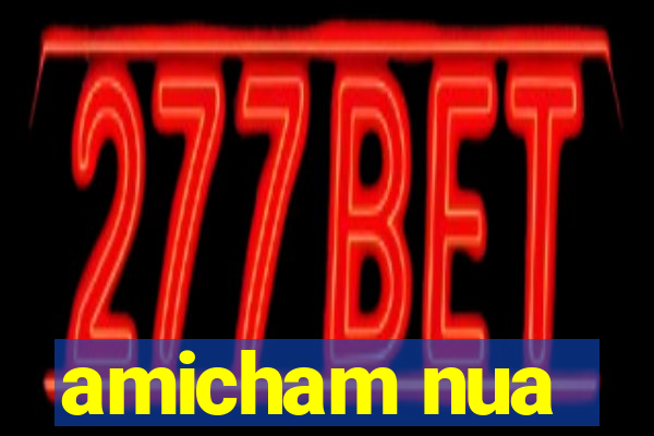 amicham nua