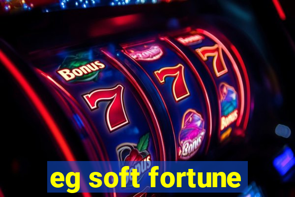 eg soft fortune