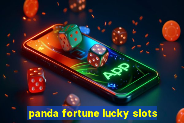 panda fortune lucky slots