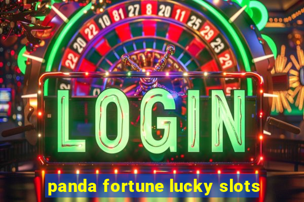 panda fortune lucky slots