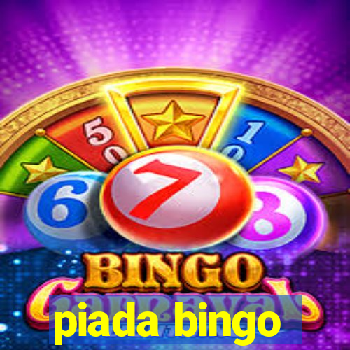 piada bingo