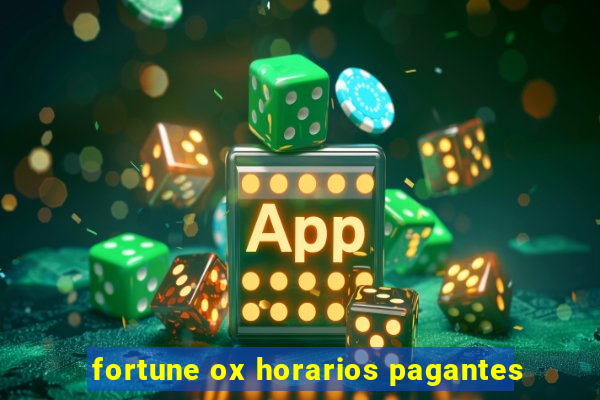 fortune ox horarios pagantes