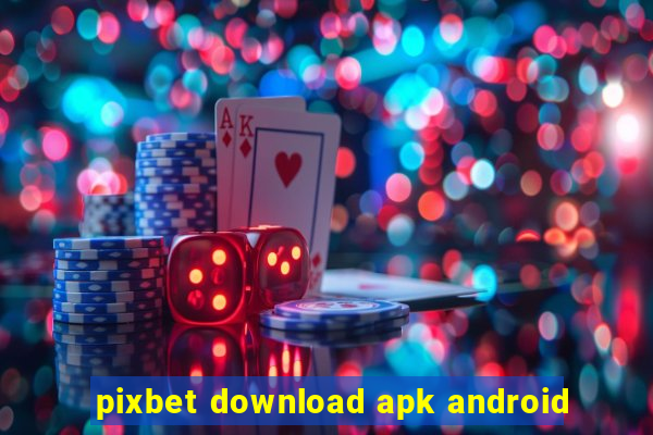 pixbet download apk android