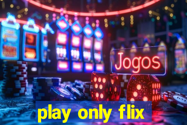 play only flix