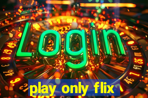 play only flix