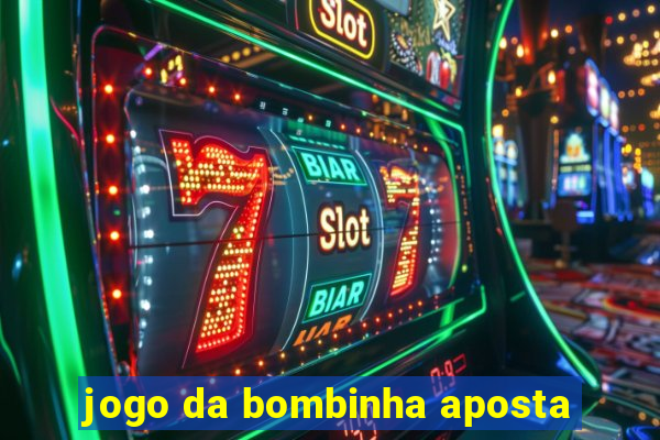 jogo da bombinha aposta