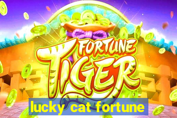 lucky cat fortune