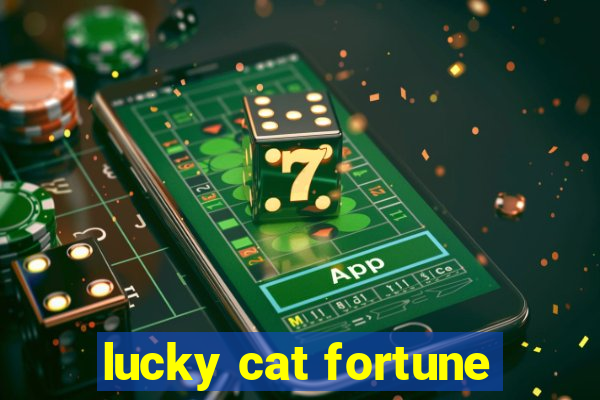 lucky cat fortune