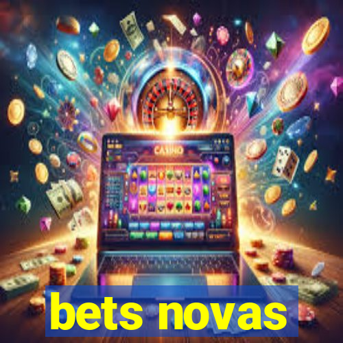 bets novas