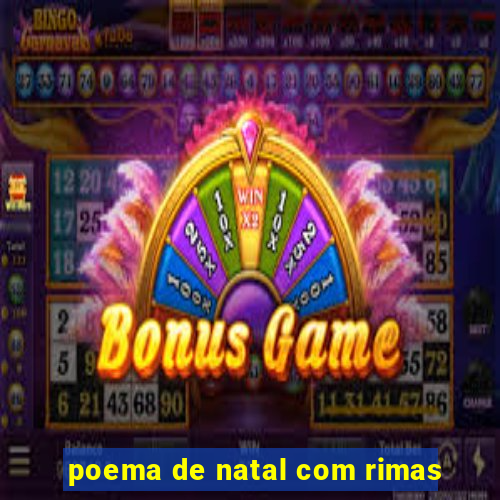 poema de natal com rimas