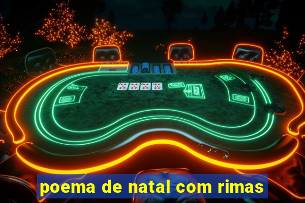 poema de natal com rimas