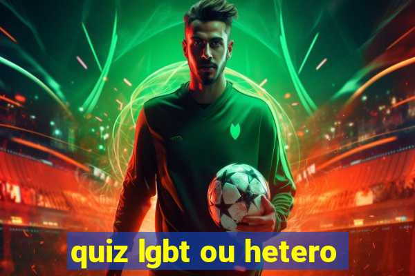 quiz lgbt ou hetero