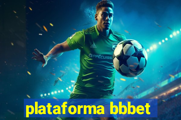 plataforma bbbet