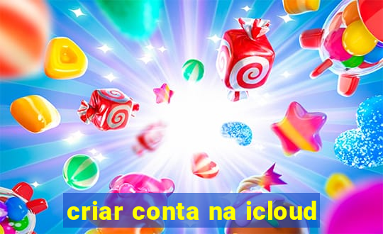 criar conta na icloud