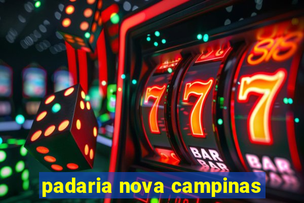 padaria nova campinas