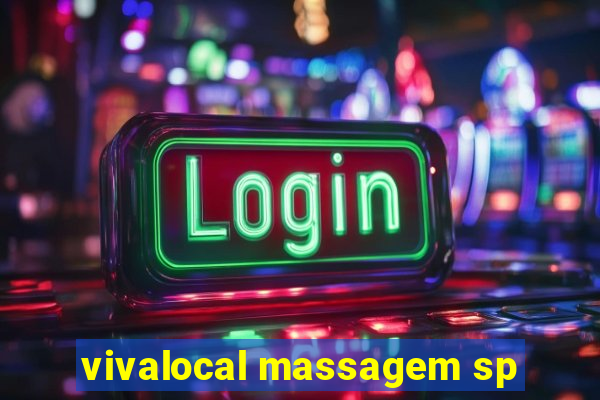 vivalocal massagem sp