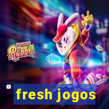 fresh jogos