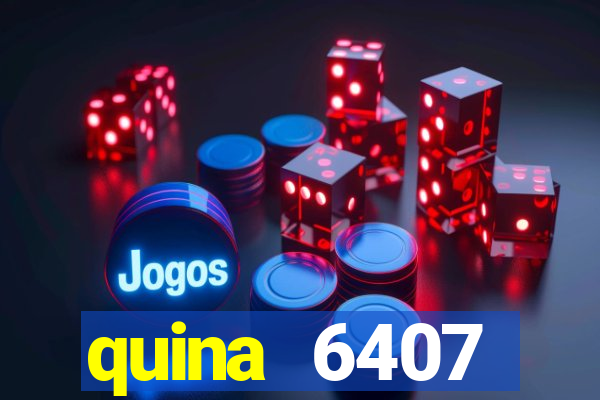 quina 6407 resultado de hoje