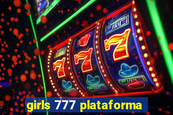 girls 777 plataforma