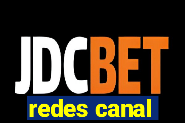 redes canal