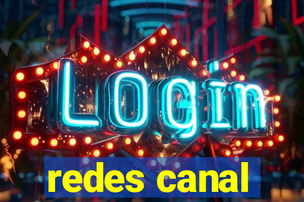 redes canal