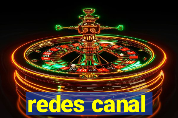 redes canal