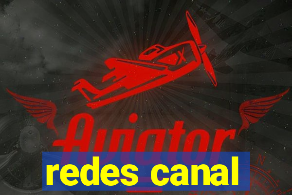 redes canal