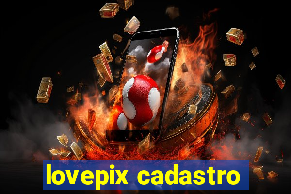 lovepix cadastro