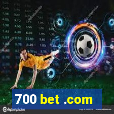 700 bet .com