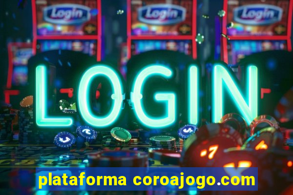 plataforma coroajogo.com