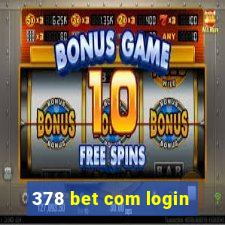 378 bet com login