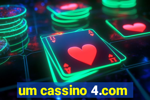 um cassino 4.com