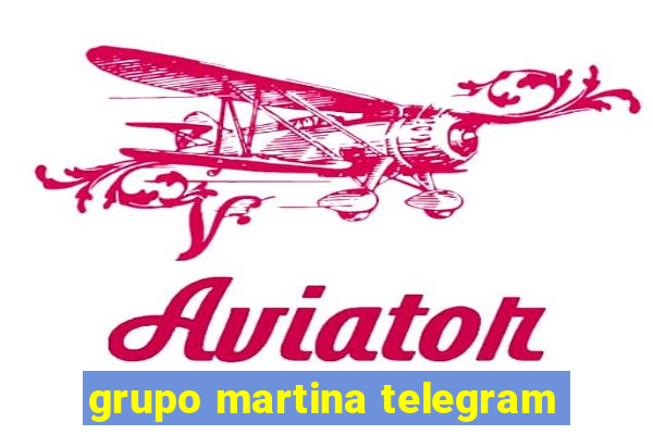 grupo martina telegram