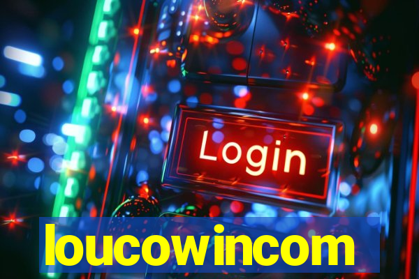 loucowincom