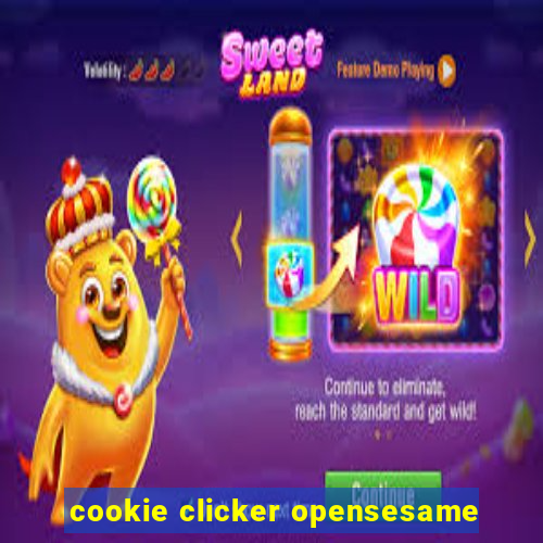 cookie clicker opensesame