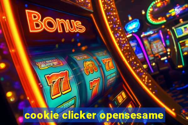 cookie clicker opensesame